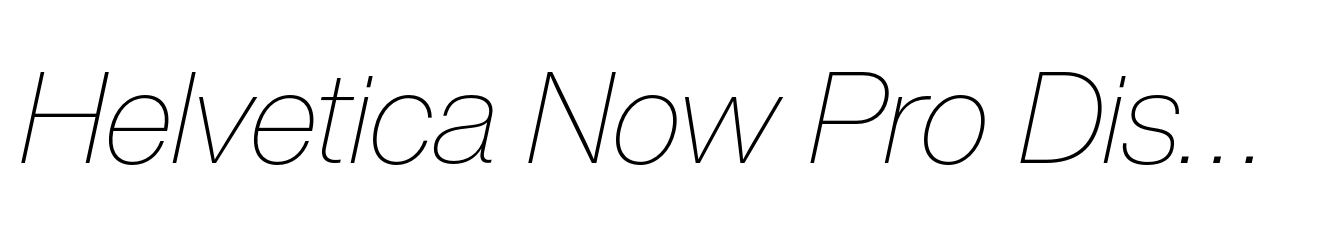 Helvetica Now Pro Display Thin Italic